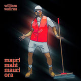 Mauri Mahi, Mauri Ora (Do The Mahi, Get The Treats) - William Waiirua